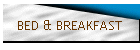 BED & BREAKFAST